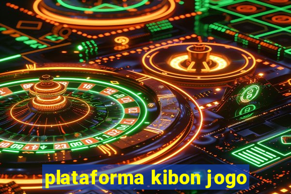 plataforma kibon jogo